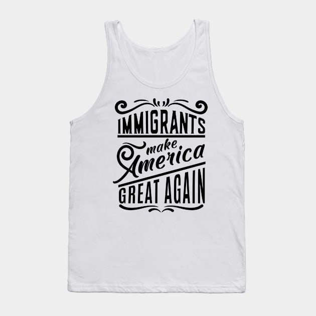 Immigrants Tank Top by akawork280